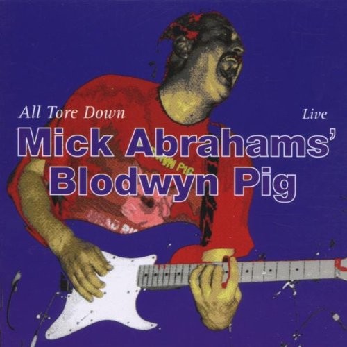 Mick abrahams all tore down - mick,