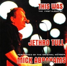 Mick abrahams this was the - mick,