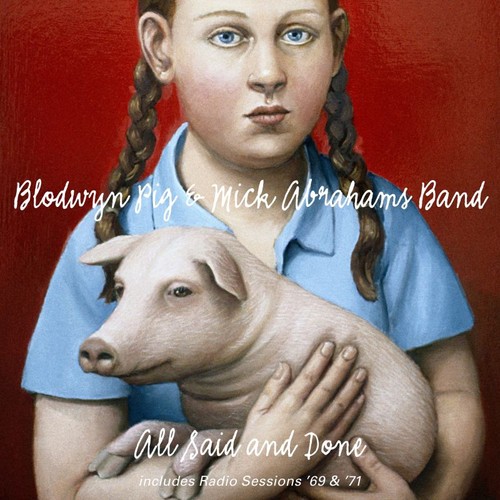 Blodwyn pig mick abrahams - blodwyn,